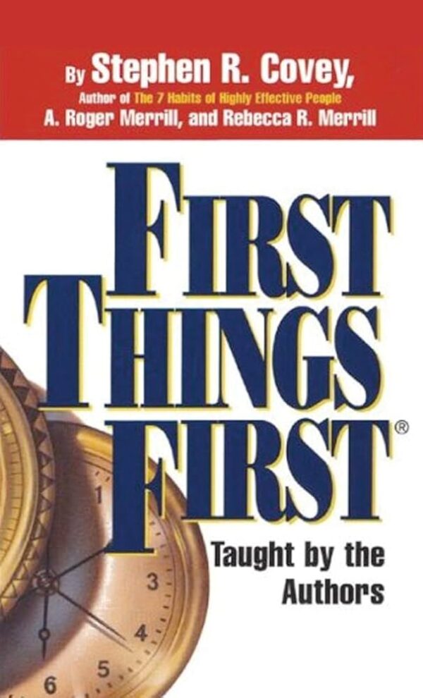 First Things First PDF by Stephen R. Covey